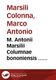 M. Antonii Marsilii Columnae bononiensis ... Hydragiologia siue De Aqua benedicta...