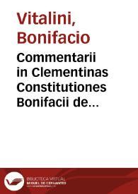 Commentarii in Clementinas Constitutiones Bonifacii de Vitaliniis