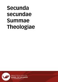 Secunda secundae Summae Theologiae
