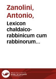 Lexicon chaldaico-rabbinicum cum rabbinorum abbreviaturis in duas partes distributum