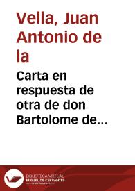 Carta en respuesta de otra de don Bartolome de Vitoria, en que me pide le haga relacion de la Fiesta que esta muy Noble, y Nombrada ciudad de Granada celebro al Santissimo Sacramento, en este año de 1661...