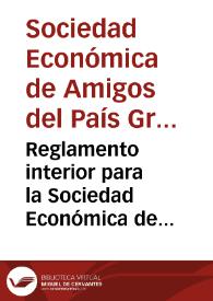 Reglamento interior para la Sociedad Económica de Granada