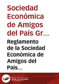 Reglamento de la Sociedad Económica de Amigos del Pais de Granada