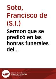 Sermon que se predicò en las honras funerales del Ilustrissimo Señor Don Enrique de Guzman Cardenal de la S. Iglesia de Roma, que se hizieron en la Iglesia Mayor de Santa Cruz, de la ciudad de Ecija, 1 de iulio de 1626