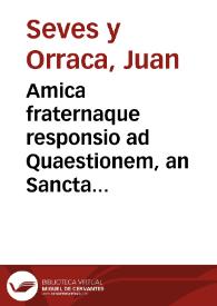 Amica fraternaque responsio ad Quaestionem, an Sancta virgo Catharina Senensis possit cum stigmatibus depingi?