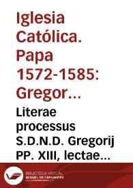 Literae processus S.D.N.D. Gregorij PP. XIII, lectae die Cenae Domini, anno de 1583.