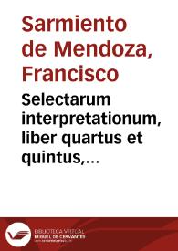 Selectarum interpretationum, liber quartus et quintus, ad titulum De liberis et posthumis
