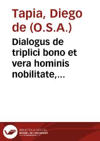 Dialogus de triplici bono et vera hominis nobilitate, qui Philemon inscribitur