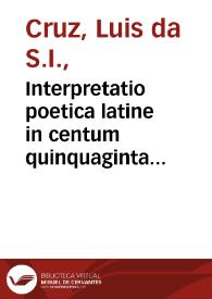 Interpretatio poetica latine in centum quinquaginta Psalmos