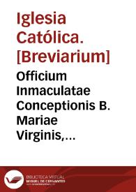 Officium Inmaculatae Conceptionis B. Mariae Virginis, cum octaua.