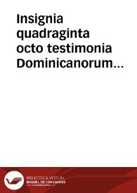 Insignia quadraginta octo testimonia Dominicanorum (inter alios plures) pro Conceptione Immaculata Beatae Virginis, sive pro praeservatione a peccato originali.
