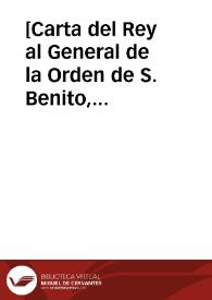[Carta del Rey al General de la Orden de S. Benito, 4-10-1616].