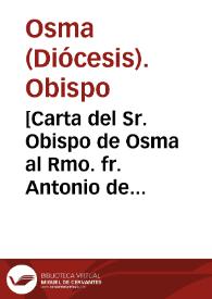 [Carta del Sr. Obispo de Osma al Rmo. fr. Antonio de Trejo, General de la Orden de S. Francisco, 19-09-1617].