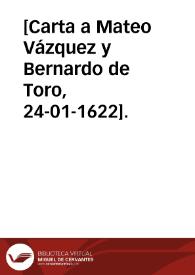 [Carta a Mateo Vázquez y Bernardo de Toro, 24-01-1622].
