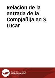 Relacion de la entrada de la Comp[añi]a en S. Lucar