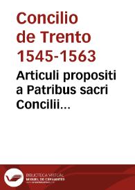 Articuli propositi a Patribus sacri Concilii Tridentini, examinandi per Theologos 10 junii, sub Pio iiij