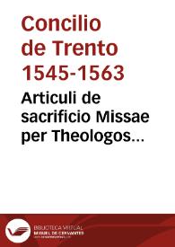 Articuli de sacrificio Missae per Theologos examinandi. Dati fuerunt Theologis 19 julii 1562