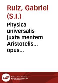 Physica universalis juxta mentem Aristotelis... opus escripta [sic] a Michaele Craibinquel et anotata a R.P.M. Gabriele Ruiz. Anno D. MDCCLIII.