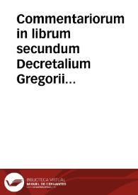 Commentariorum in librum secundum Decretalium Gregorii 9..., tomus 3