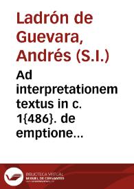 Ad interpretationem textus in c. 1{486}. de emptione et venditione lib. 3 Decretalium tt{486} 17
