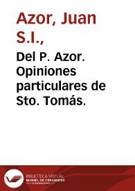 Del P. Azor. Opiniones particulares de Sto. Tomás.