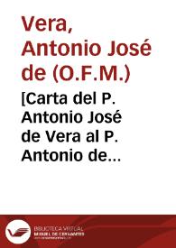 [Carta del P. Antonio José de Vera al P. Antonio de Mendoza].