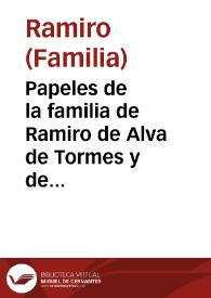 Papeles de la familia de Ramiro de Alva de Tormes y de la fundacion de Patronato y Capellanias