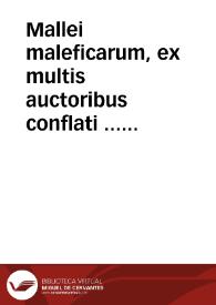 Mallei maleficarum, ex multis auctoribus conflati ... tomus alter...