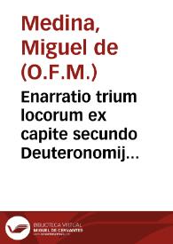 Enarratio trium locorum ex capite secundo Deuteronomij in cathedrae Sanctarum Scripturarum petitione