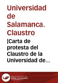 [Carta de protesta del Claustro de la Universidad de Salamanca en contra de la fundación de los Estudios Generales por parte de los Padres Jesuitas].