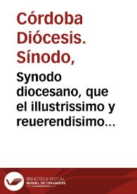 Synodo diocesano, que el illustrissimo y reuerendisimo señor don Christoual de Rojas y Sandoual, obispo de Cordoua ... celebro en su yglesia cathedral, el año de 1566