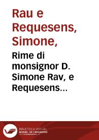Rime di monsignor D. Simone Rav, e Requesens...