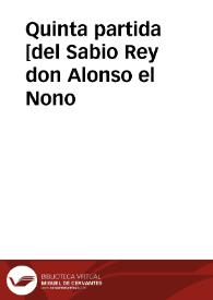Quinta partida [del Sabio Rey don Alonso el Nono