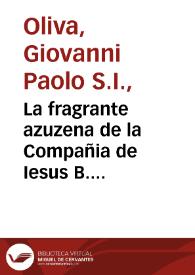 La fragrante azuzena de la Compañia de Iesus B. Estanislao Kostka su nouicio : panegyrico en la solemnidad de su beatificacion