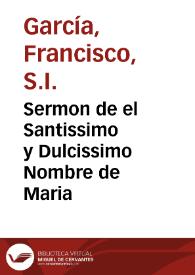 Sermon de el Santissimo y Dulcissimo Nombre de Maria
