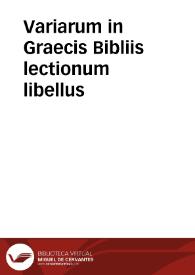 Variarum in Graecis Bibliis lectionum libellus