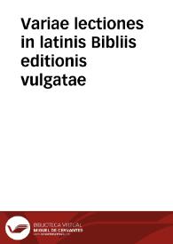 Variae lectiones in latinis Bibliis editionis vulgatae