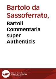 Bartoli Commentaria super Authenticis