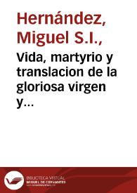 Vida, martyrio y translacion de la gloriosa virgen y martyr santa Leocadia