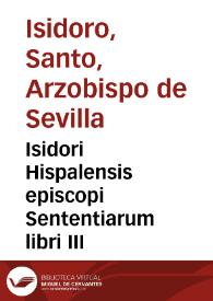 Isidori Hispalensis episcopi Sententiarum libri III
