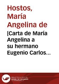 [Carta de María Angelina a su hermano Eugenio Carlos de Hostos]