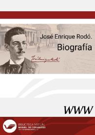 El mundo de José Enrique Rodó. Apunte biobibliográfico