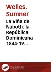 La Viña de Naboth: la República Dominicana 1844-1924. Tomo I