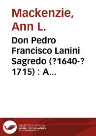 Don Pedro Francisco Lanini Sagredo (?1640-?1715) : A catalogue with analyses of his plays. Part one