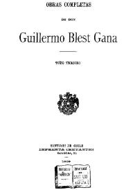 Obras completas de don Guillermo Blest Gana. Tomo tercero