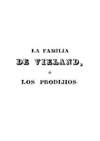 La familia de Vieland ó Los prodijios [sic]. Tomo 2