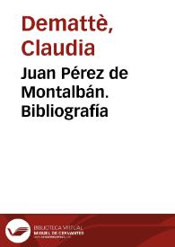 Juan Pérez de Montalbán. Bibliografía