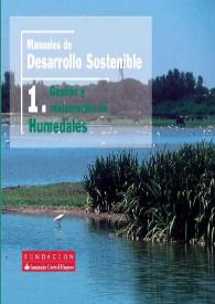 Manuales de desarrollo sostenible : 1. Gestión y restauración de humedales