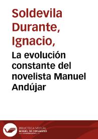 La evolución constante del novelista Manuel Andújar