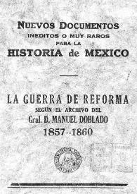 La guerra de Reforma según el Archivo del General D. Manuel Doblado (1857-1860)